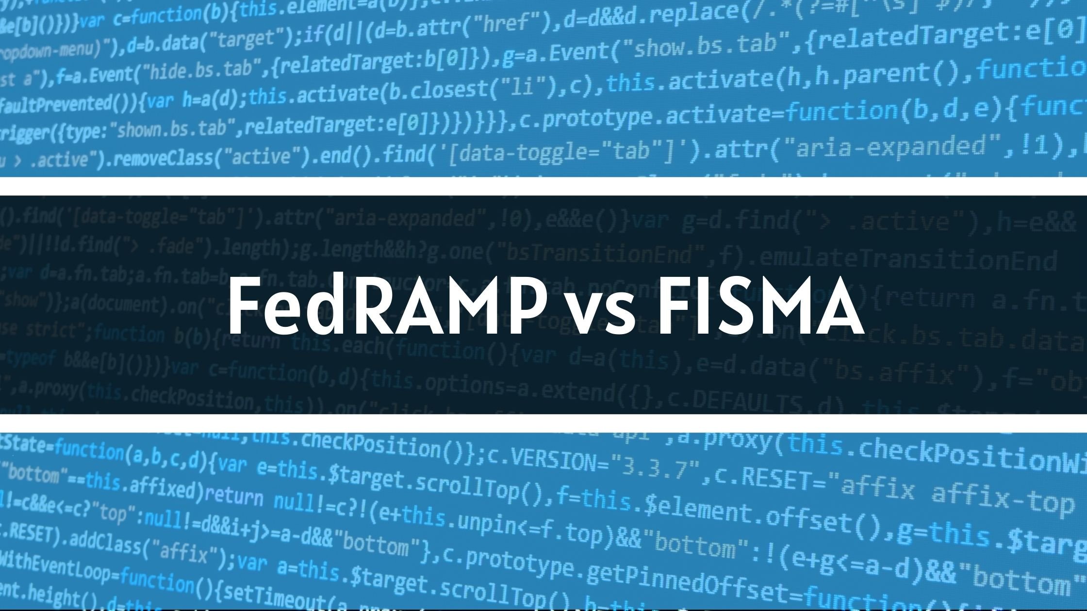 FedRAMP vs FISMA Similarities Differences Cloudticity